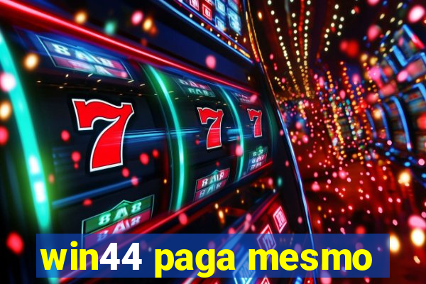 win44 paga mesmo